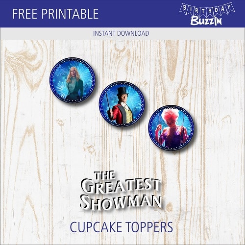 Free printable The Greatest Showman Cupcake Toppers