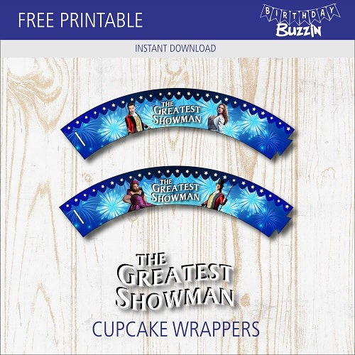 Free printable The Greatest Showman Cupcake Wrappers