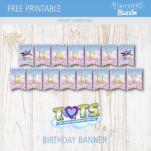 Free printable TOTS Birthday Banner