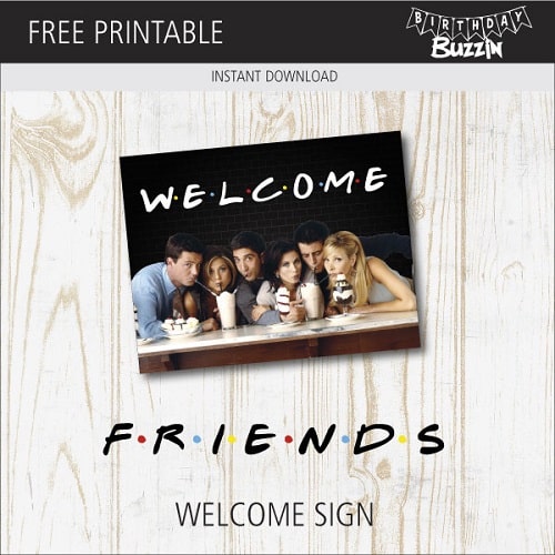 Free Printable Friends Welcome Sign